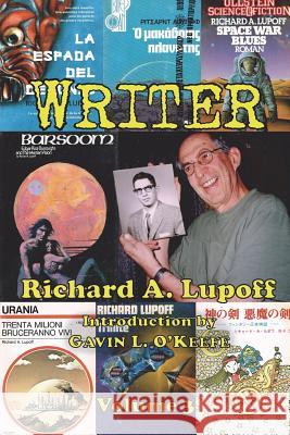 Writer Volume 3 Richard a. Lupoff Gavin L. O'Keefe Gavin L. O'Keefe 9781605438788