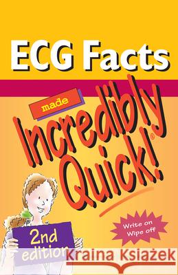 ECG Facts Made Incredibly Quick!   9781605474762 Lippincott Williams and Wilkins