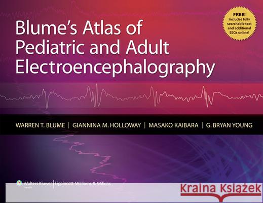 Blume's Atlas of Pediatric and Adult Electroencephalography [with Access Code] [With Access Code] Blume, Warren T. 9781605476056 0