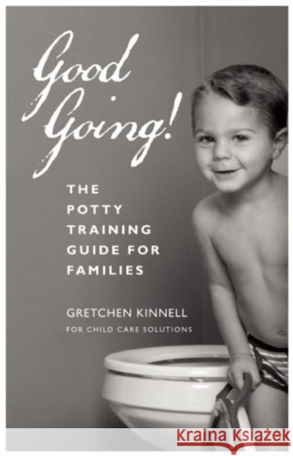 Good Going! [25-Pack]: The Potty Training Guide for Families Kinnell, Gretchen 9781605541099 Redleaf Press
