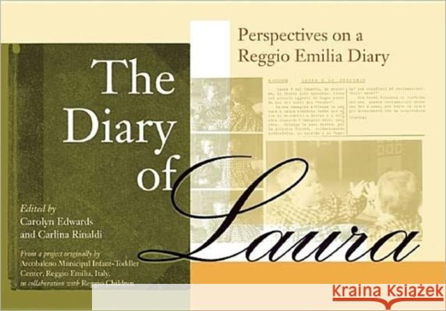 The Diary of Laura: Perspectives on a Reggio Emilia Diary Edwards, Carolyn P. 9781605541525 Redleaf Press