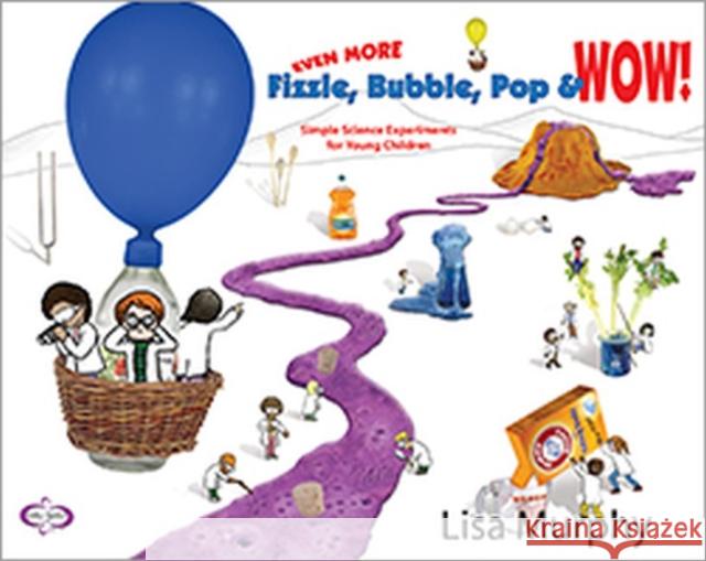 Even More Fizzle, Bubble, Pop & Wow!: Simple Science Experiments for Young Children  9781605543772 Redleaf Press