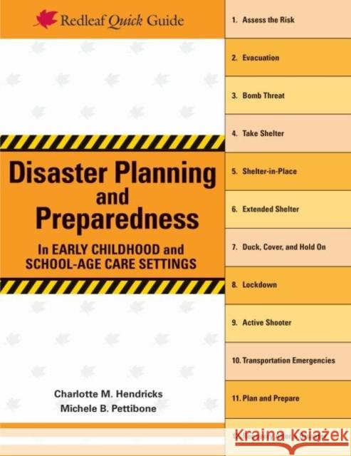 Disaster Planning and Preparedness in Early Childhood and School-Age Care Settings Charlotte M. Hendricks Michele B. Pettibone 9781605544076 Redleaf Press