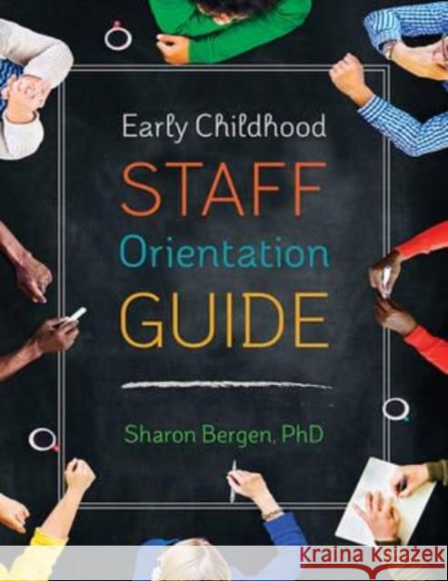 Early Childhood Staff Orientation Guide Sharon Bergen 9781605544311 Redleaf Press