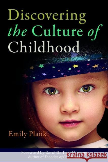 Discovering the Culture of Childhood Emily Plank 9781605544625 Redleaf Press
