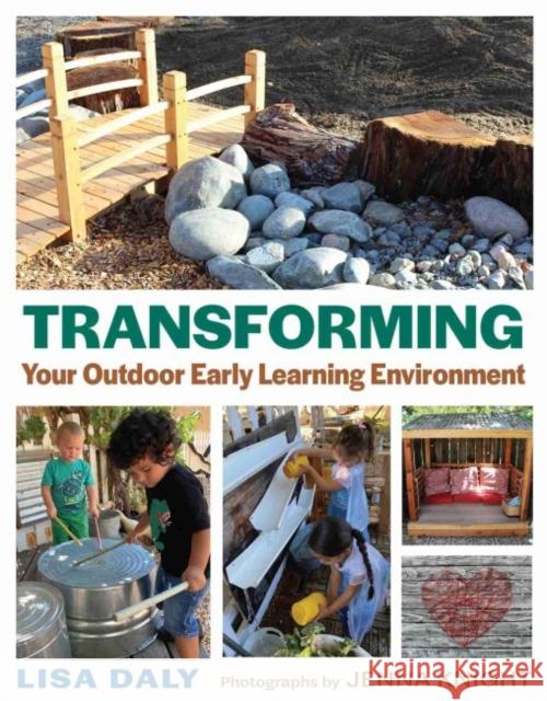 Transforming Your Outdoor Early Learning Environment  9781605547381 Redleaf Press