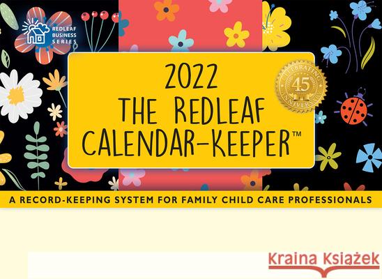 The Redleaf Calendar-Keeper 2022  9781605547565 Redleaf Press