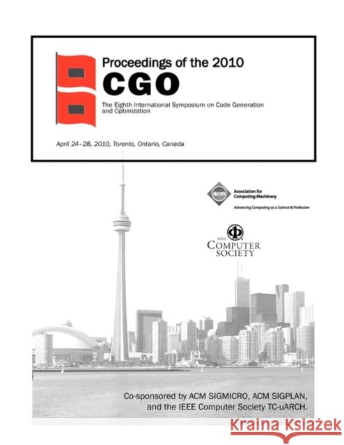 Proceedings of the 2010 CGO Cgo Conference Committee 9781605586359 ACM Press
