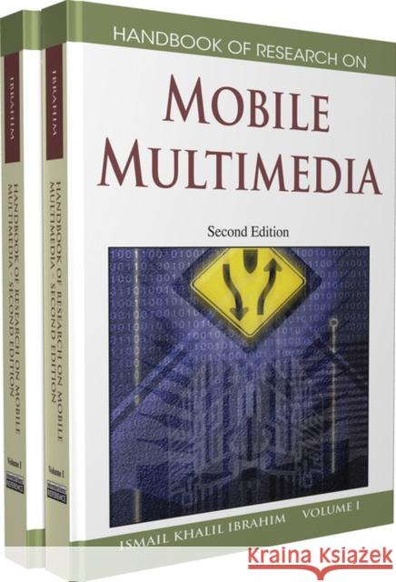 Handbook of Research on Mobile Multimedia, Volume 1 Ibrahim, Ismail Khalil 9781605660462