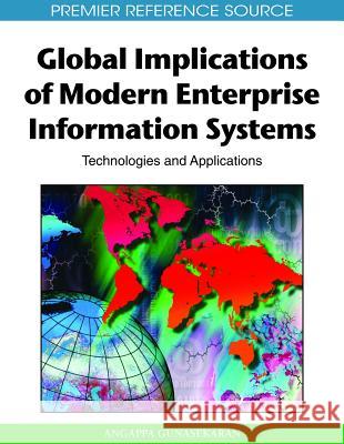 Global Implications of Modern Enterprise Information Systems: Technologies and Applications Gunasekaran, Angappa 9781605661469