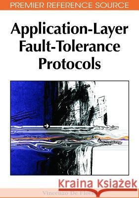 Application-Layer Fault-Tolerance Protocols de Florio, Vincenzo 9781605661827