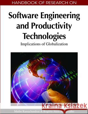 Handbook of Research on Software Engineering and Productivity Technologies: Implications of Globalization Ramachandran, Muthu 9781605667317 Idea Group Reference
