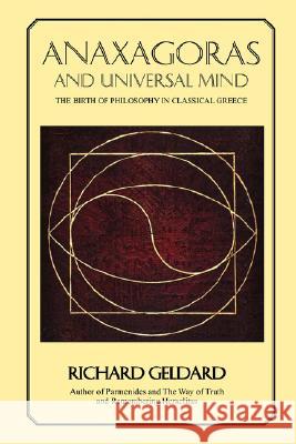 Anaxagoras and Universal Mind Richard G. Geldard 9781605854038 Ralph Waldo Emerson Institute