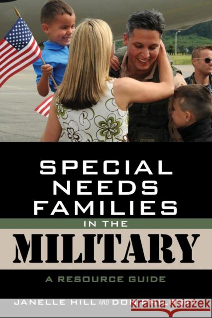 Special Needs Families in the Military: A Resource Guide Moore, Janelle B. 9781605907673 Government Institutes