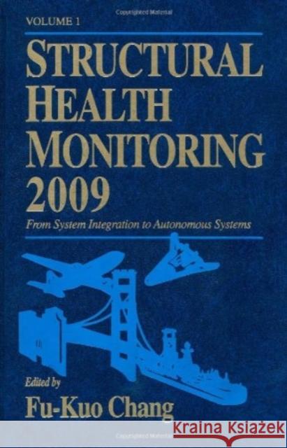 Structural Health Monitoring 2009 Fu-Kuo-Chang   9781605950075 DEStech Publications, Inc