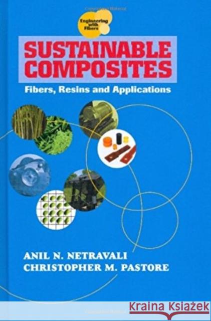 Sustainable Composite and Advanced Materials Anil Netravalli Christopher M. Pastore  9781605951119