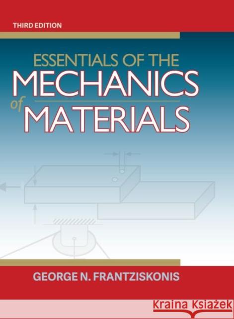 Essentials of the Mechanics of Materials George Frantziskonis   9781605954141 DEStech Publications, Inc