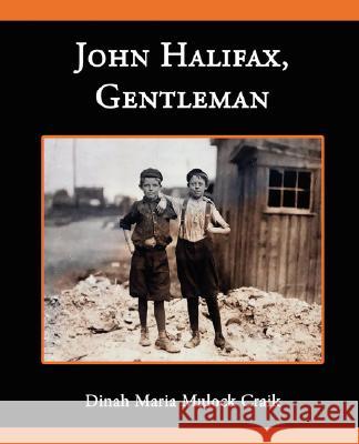 John Halifax Gentleman Dinah Maria Mulock 9781605970585 Book Jungle