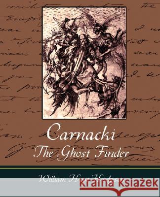 Carnacki, The Ghost Finder Hodgson, William Hope 9781605970929 Book Jungle