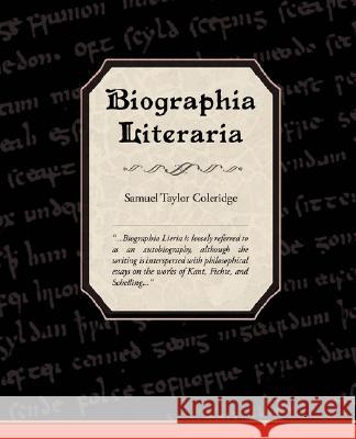 Biographia Literaria Samuel Taylo 9781605971179 Book Jungle