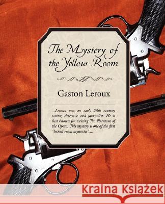 The Mystery of the Yellow Room Gaston LeRoux 9781605971476 Book Jungle