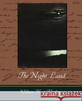 The Night Land William Hope Hodgson 9781605971681