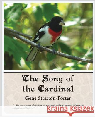 The Song of the Cardinal Gene Stratton-Porter 9781605971902 Book Jungle