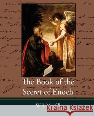 The Book of the Secret of Enoch W. R. Morfill 9781605972046