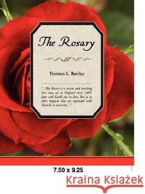 The Rosary Florence L. Barclay 9781605972411 Book Jungle