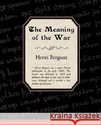 The Meaning of the War Henri Bergson 9781605972497 Book Jungle