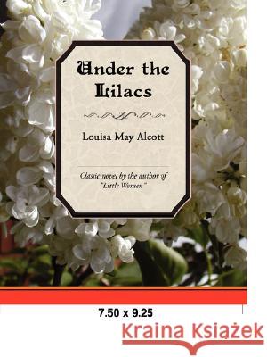 Under the Lilacs Louisa May Alcott 9781605972671 Book Jungle