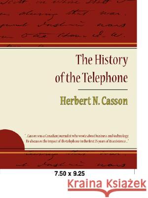 The History of the Telephone Herbert N. Casson 9781605973081