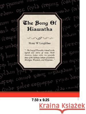 The Song of Hiawatha Henry Wadsworth Longfellow 9781605973135 Book Jungle