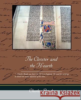 The Cloister and the Hearth Charles Reade 9781605973197 Book Jungle