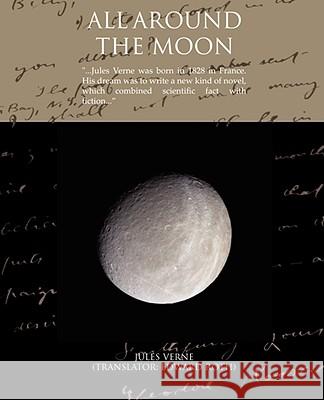 All Around the Moon Jules Verne 9781605973296 Book Jungle