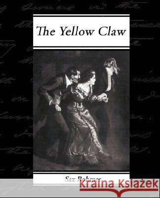 The Yellow Claw Sax Rohmer 9781605973883 Book Jungle