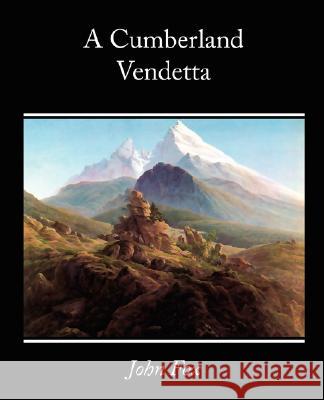 A Cumberland Vendetta John Fox 9781605973906 Book Jungle