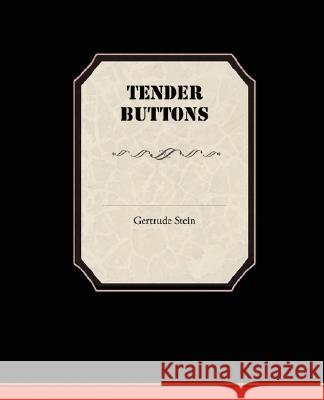 Tender Buttons Gertrude Stein 9781605976495