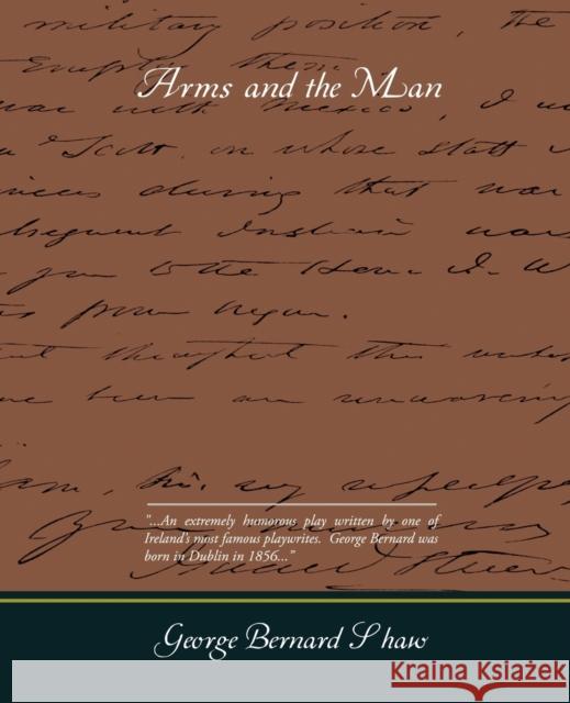 Arms and the Man George Bernar 9781605977317 Book Jungle