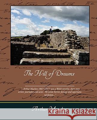 The Hill of Dreams Arthur Machen 9781605977850 Book Jungle