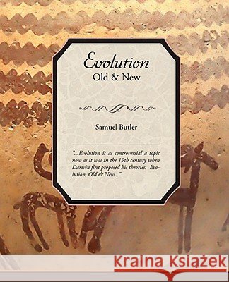 Evolution, Old & New Samuel Butler 9781605978529