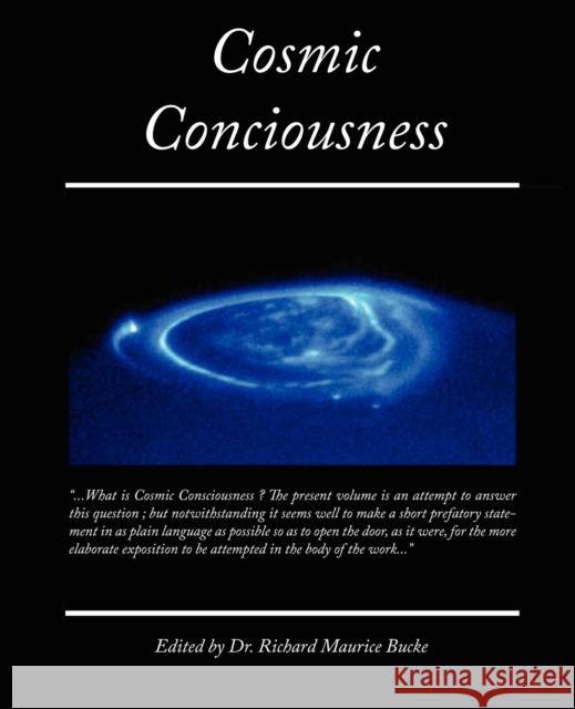 Cosmic Conciousness Dr. Richard Maurice Bucke 9781605979120