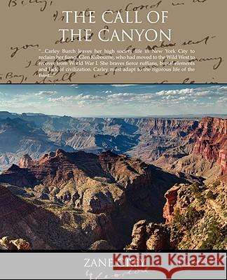 The Call of the Canyon Zane Grey 9781605979427 Book Jungle