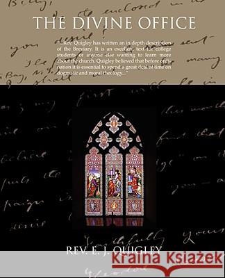 The Divine Office Rev. E. J. Quigley 9781605979892 STANDARD PUBLICATIONS, INC