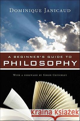 Beginner's Guide to Philosophy Janicaud, Dominique 9781605980782