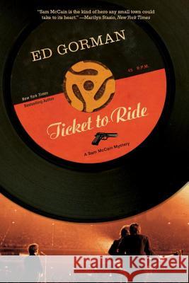 Ticket to Ride Ed Gorman 9781605982595 Pegasus Books