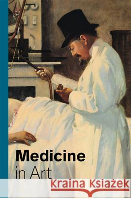 Medicine in Art . Bordin 9781606060445 0