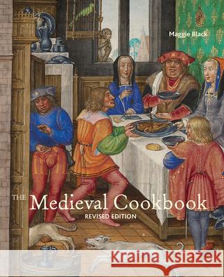 The Medieval Cookbook Maggie Black 9781606061091 J. Paul Getty Trust Publications