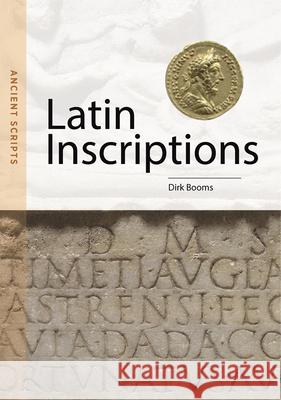 Latin Inscriptions: Ancient Scripts Dirk Booms 9781606064665 J. Paul Getty Museum