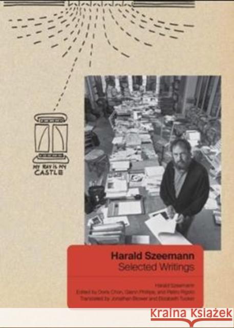 Harald Szeemann: Selected Writings Getty Research Institute                 Harald Szeemann Doris Chon 9781606065549